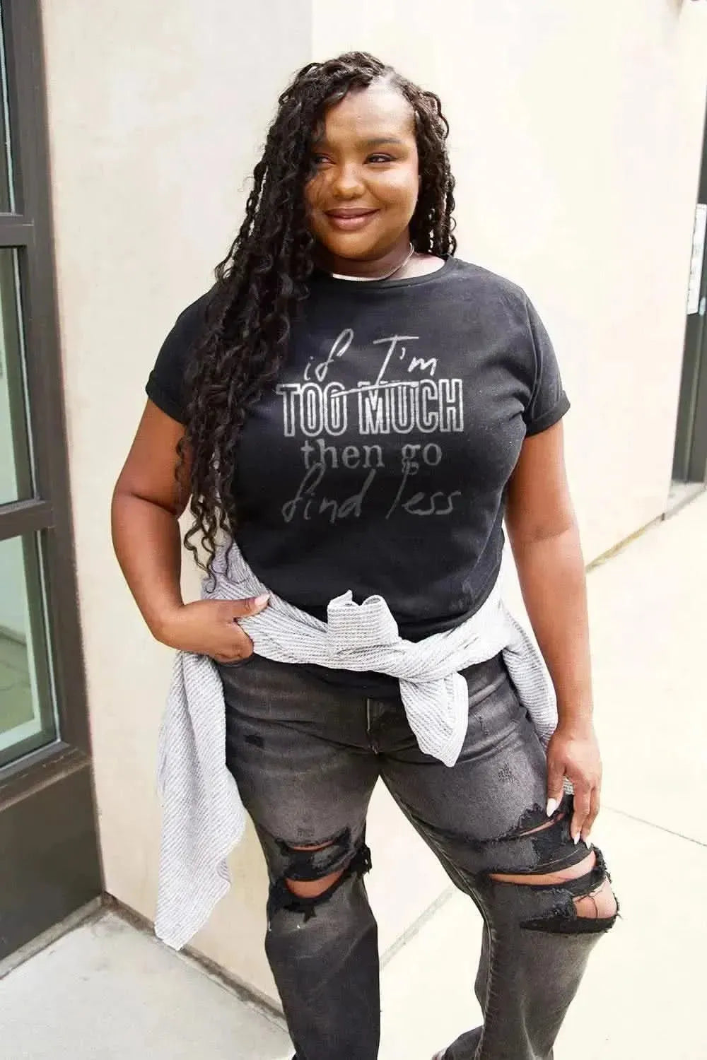 Simply Love Full Size IF I'M TOO MUCH THEN GO FIND LESS Round Neck T-Shirt - Bad Moms Club